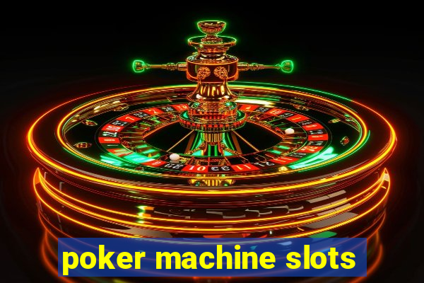 poker machine slots