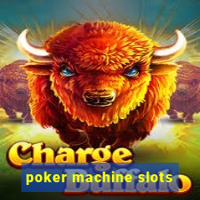 poker machine slots