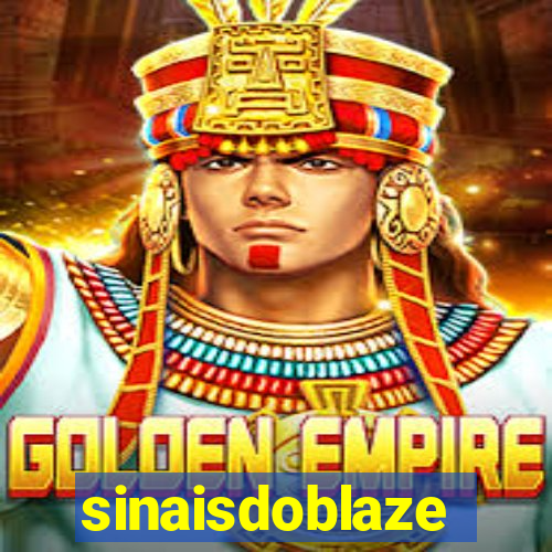 sinaisdoblaze