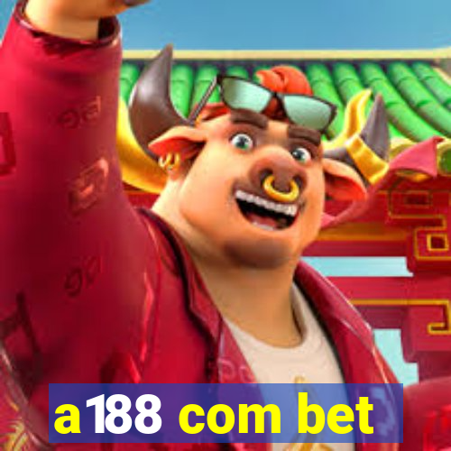 a188 com bet