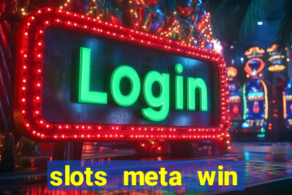 slots meta win real money phonepe