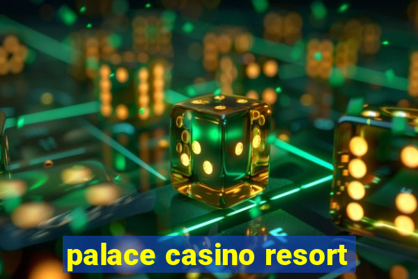 palace casino resort