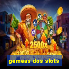 gemeas dos slots