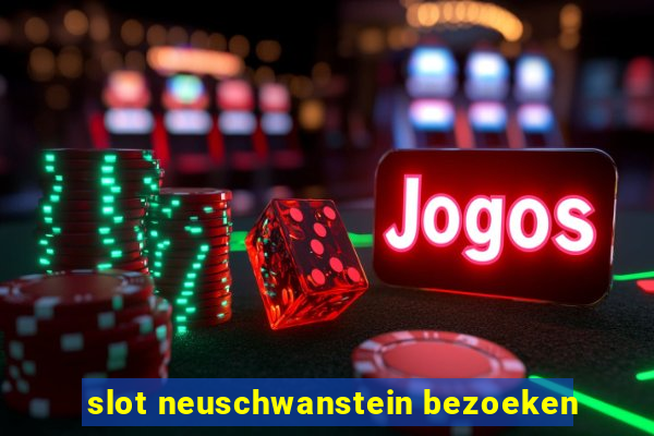 slot neuschwanstein bezoeken