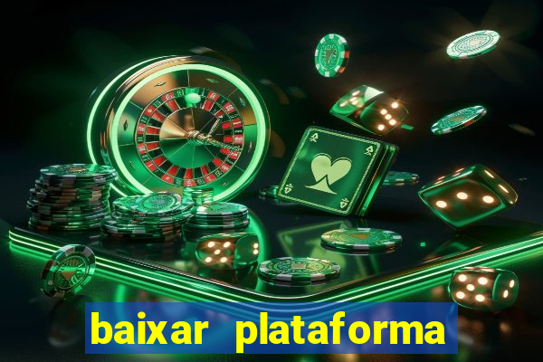 baixar plataforma de jogo