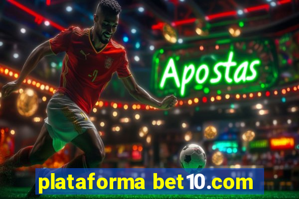 plataforma bet10.com