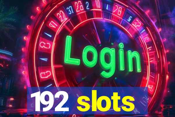 192 slots