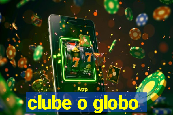 clube o globo