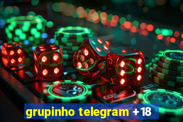 grupinho telegram +18