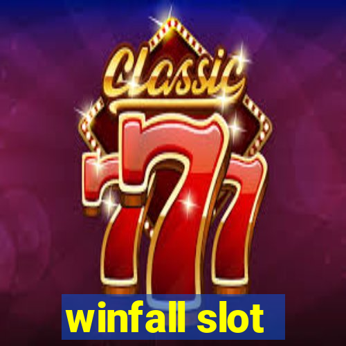 winfall slot