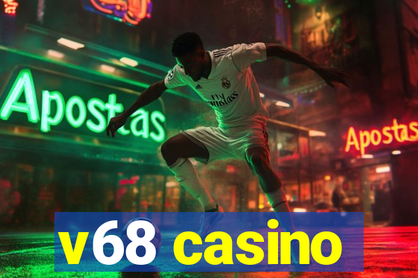 v68 casino