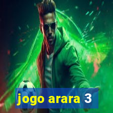 jogo arara 3