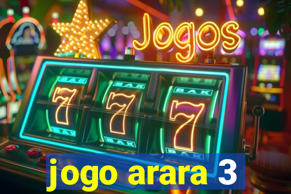 jogo arara 3