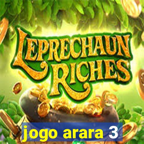 jogo arara 3