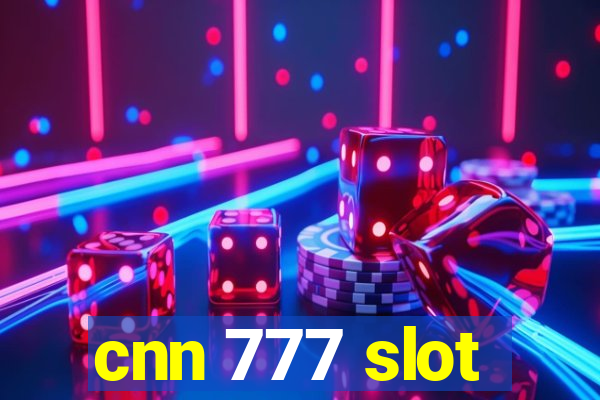 cnn 777 slot