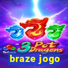 braze jogo