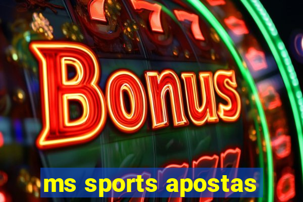 ms sports apostas