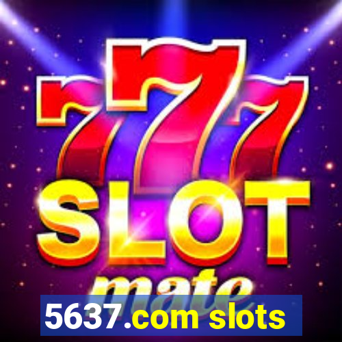 5637.com slots