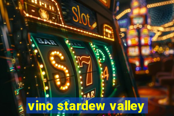 vino stardew valley