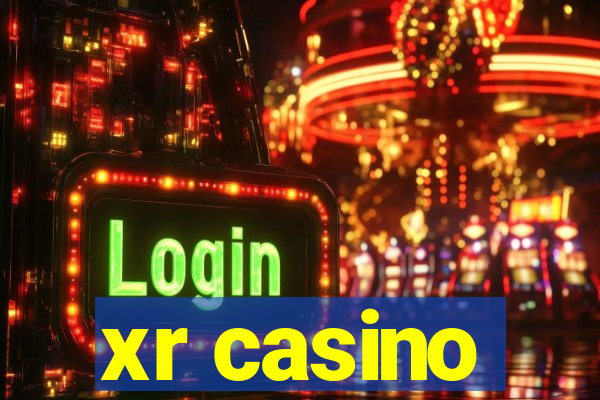 xr casino