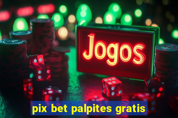 pix bet palpites gratis