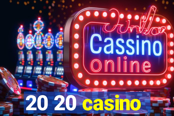 20 20 casino