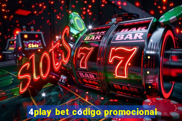 4play bet código promocional