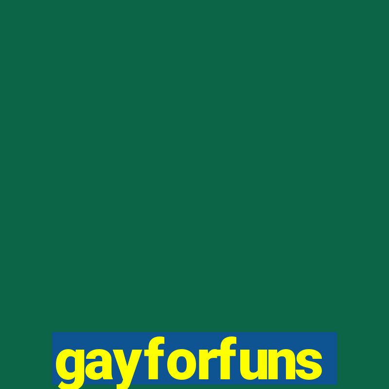 gayforfuns