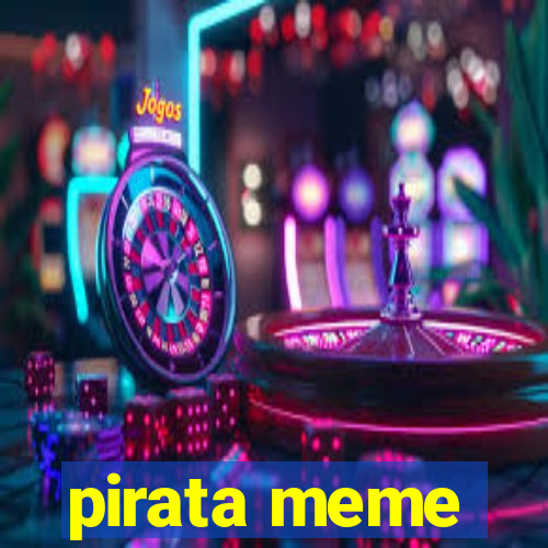 pirata meme