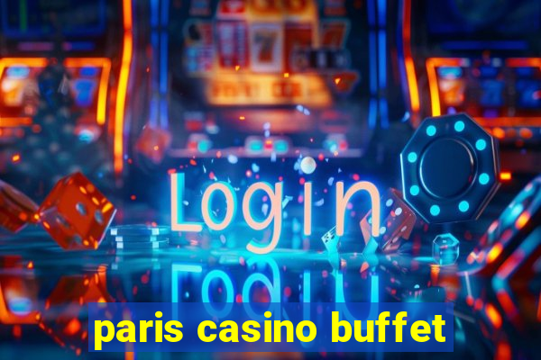 paris casino buffet