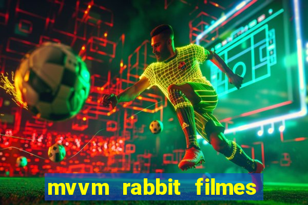 mvvm rabbit filmes e séries