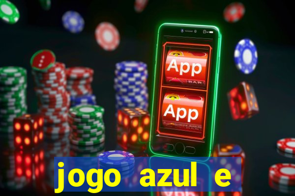 jogo azul e vermelho aposta