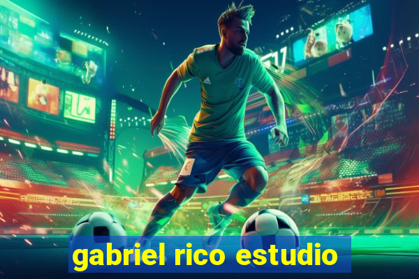 gabriel rico estudio