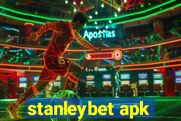 stanleybet apk