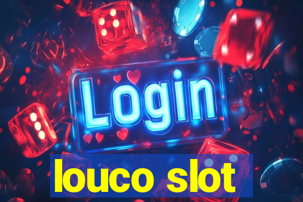 louco slot