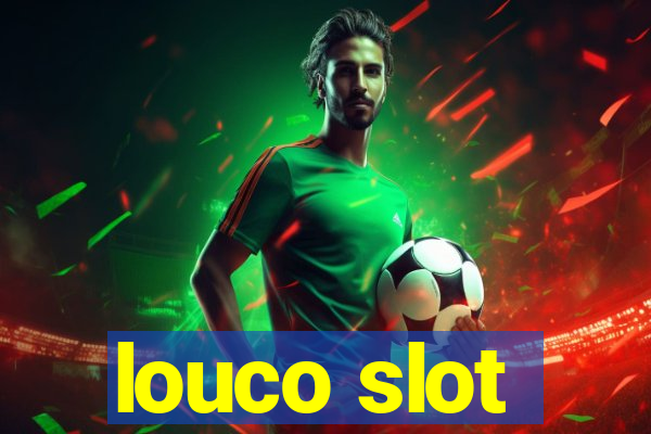 louco slot