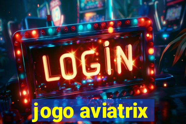 jogo aviatrix