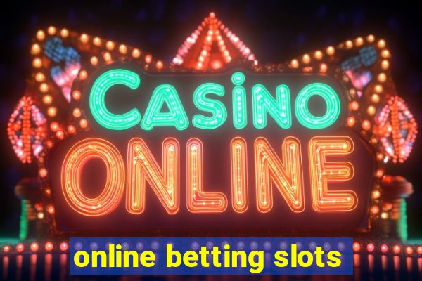 online betting slots