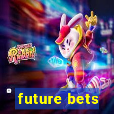 future bets