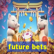 future bets