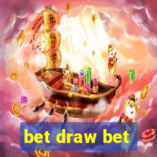 bet draw bet