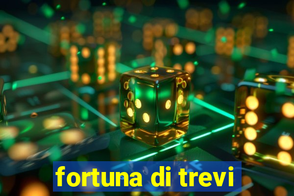 fortuna di trevi