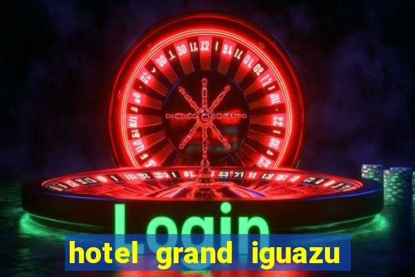 hotel grand iguazu casino argentina