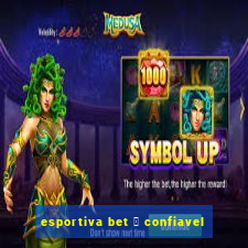 esportiva bet 茅 confiavel