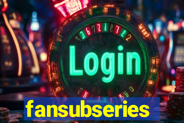 fansubseries