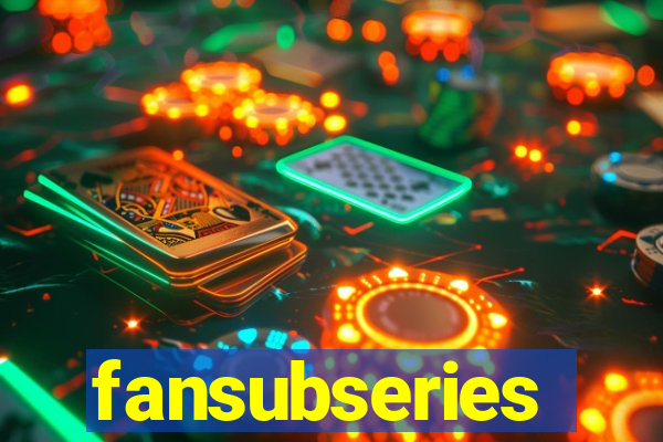 fansubseries