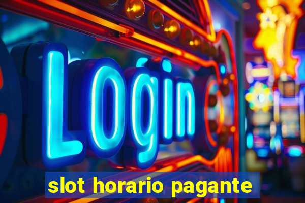 slot horario pagante