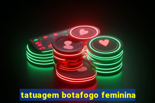 tatuagem botafogo feminina