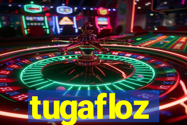 tugafloz