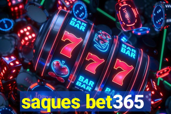 saques bet365